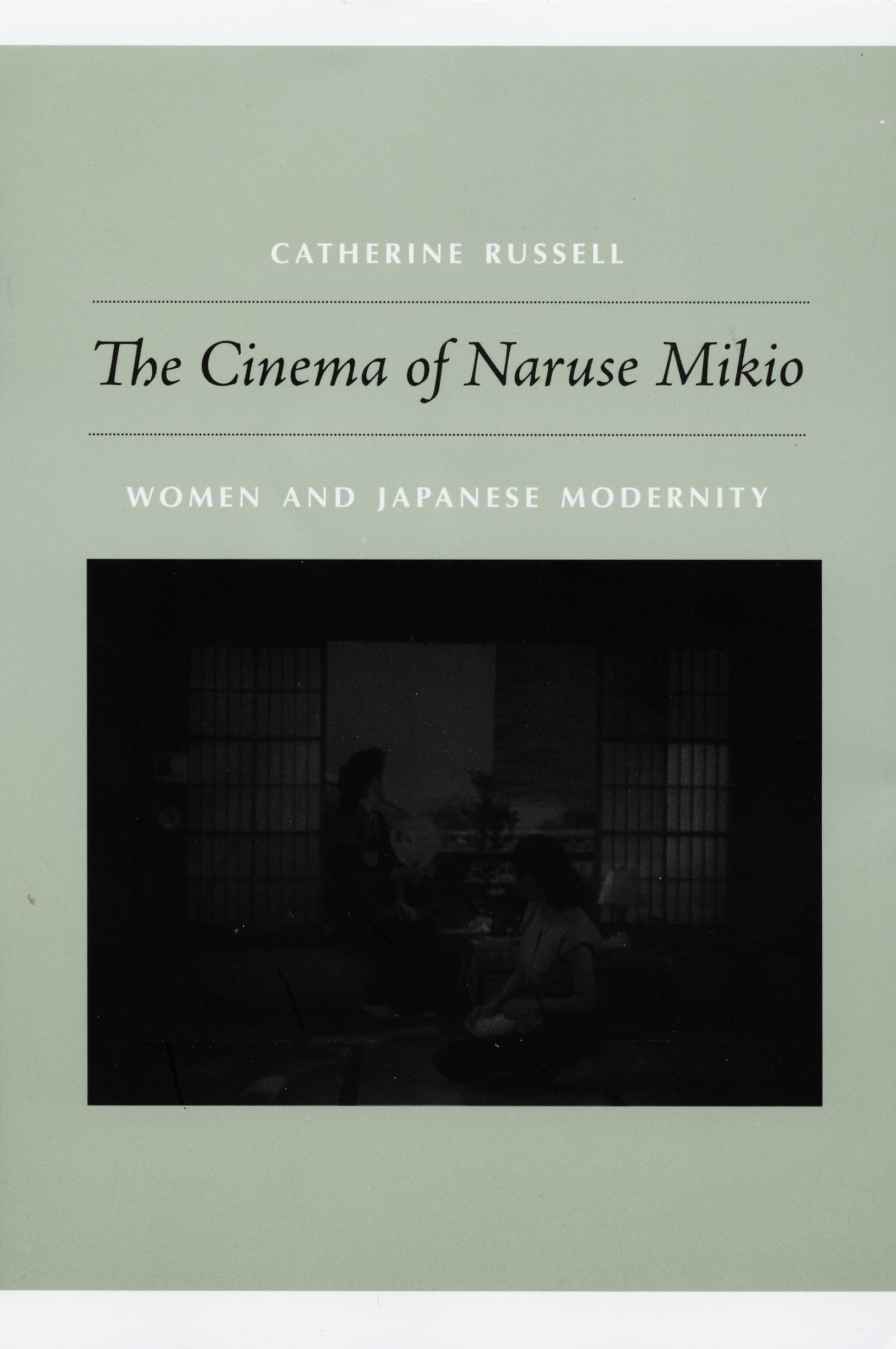 Cinéma de Naruse Mikio essai critique sur le film japonais et l'histoire des femmes