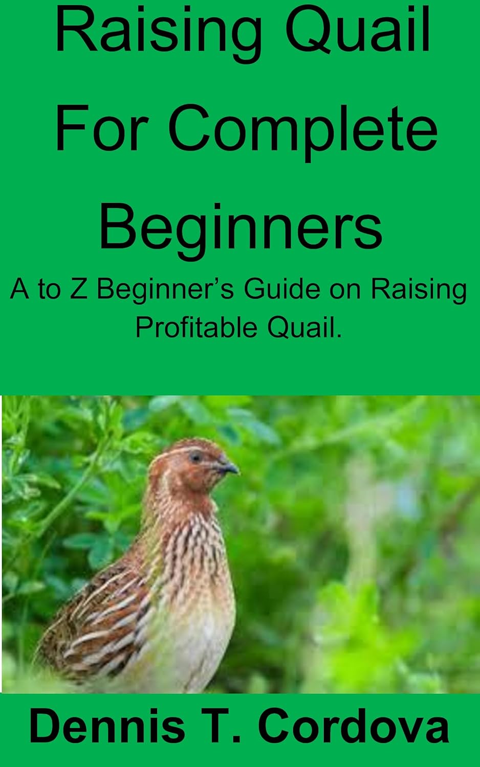 Raising Quail for Complete Beginners A to Z Beginner’s