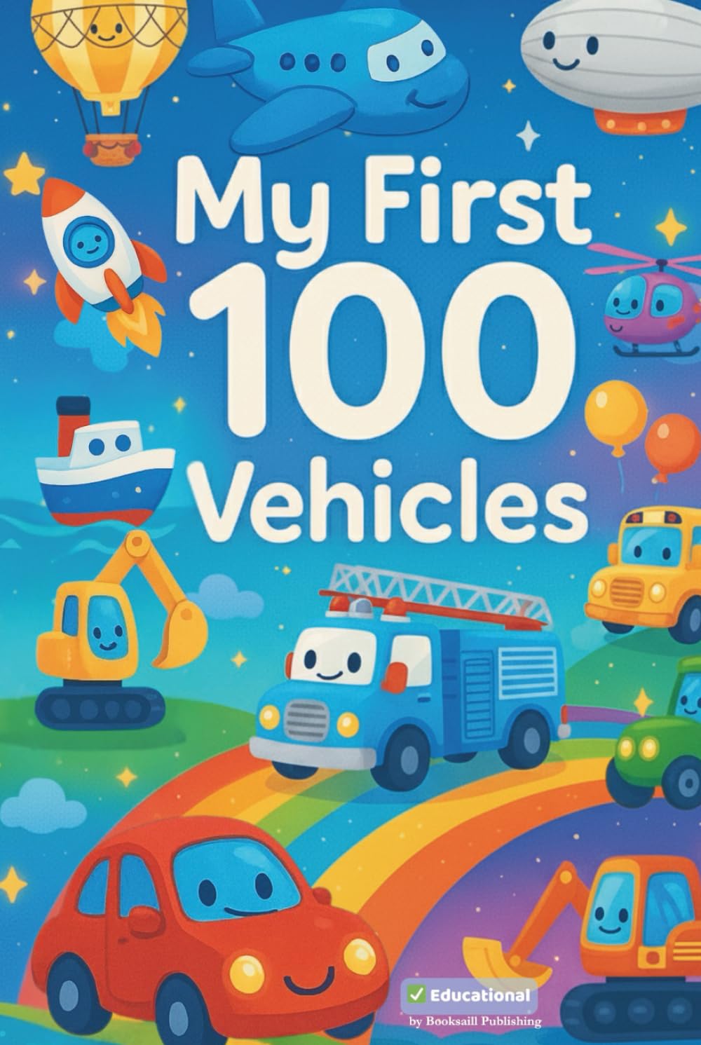 MY FIRST 100 VEHICLES: Counting & Search-and-Find Fun with Cars, Trucks, Buses, Planes, and Construction Vehicles for Kids (My First 100 Learning, Activity & Coloring Books for Kids)