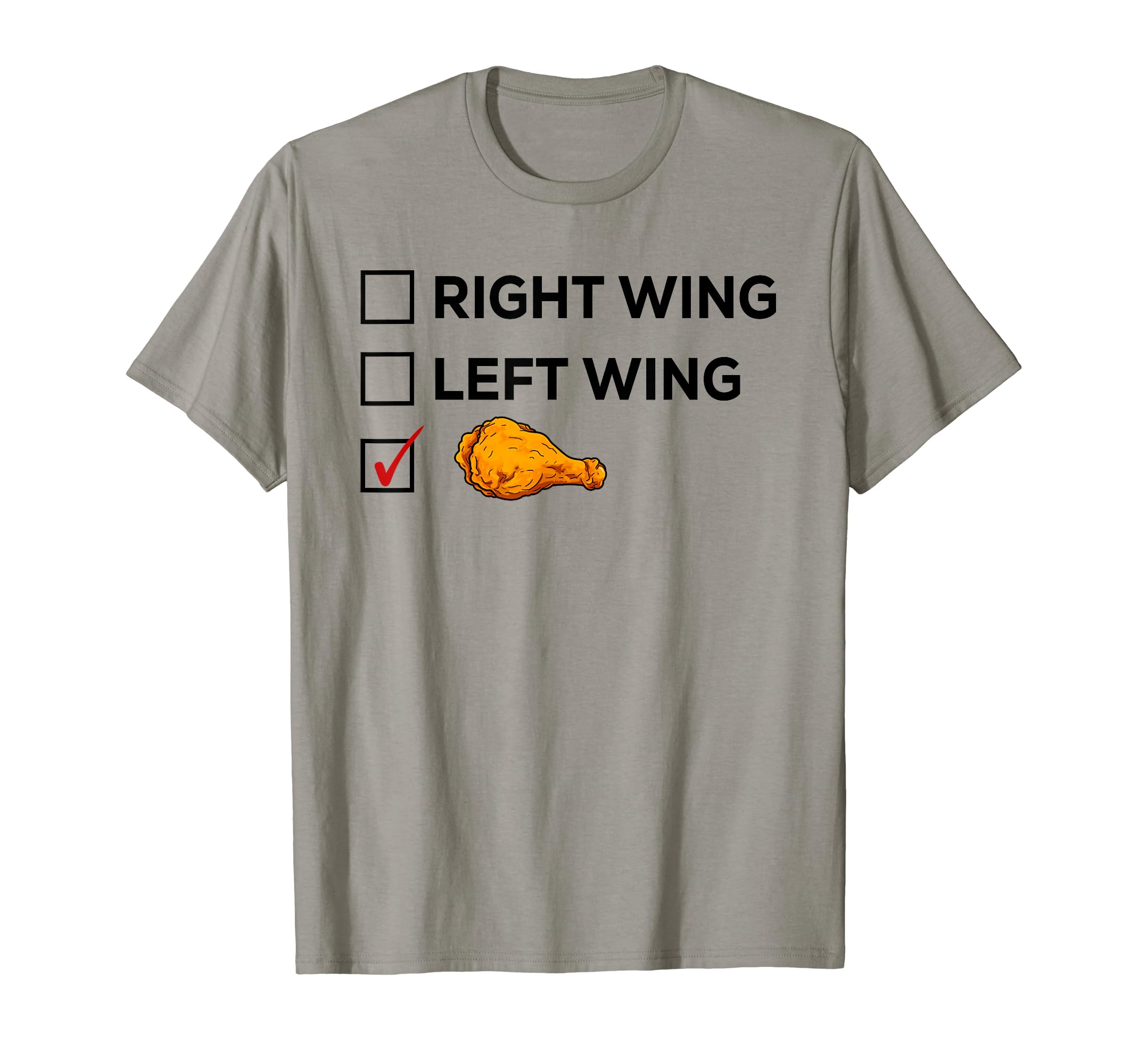 Right Wing Left Wing Chicken Wing Funny SayingT-Shirt