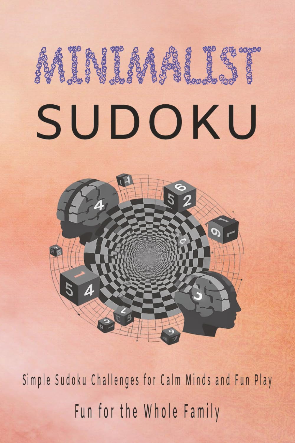 Minimalist Sudoku Puzzle Book: Minimalist Sudoku | Uncluttered Puzzles for Focused and Relaxing Play | 6x9 Inches, 110 Pages | 55 Puzzles | Solutions Inside