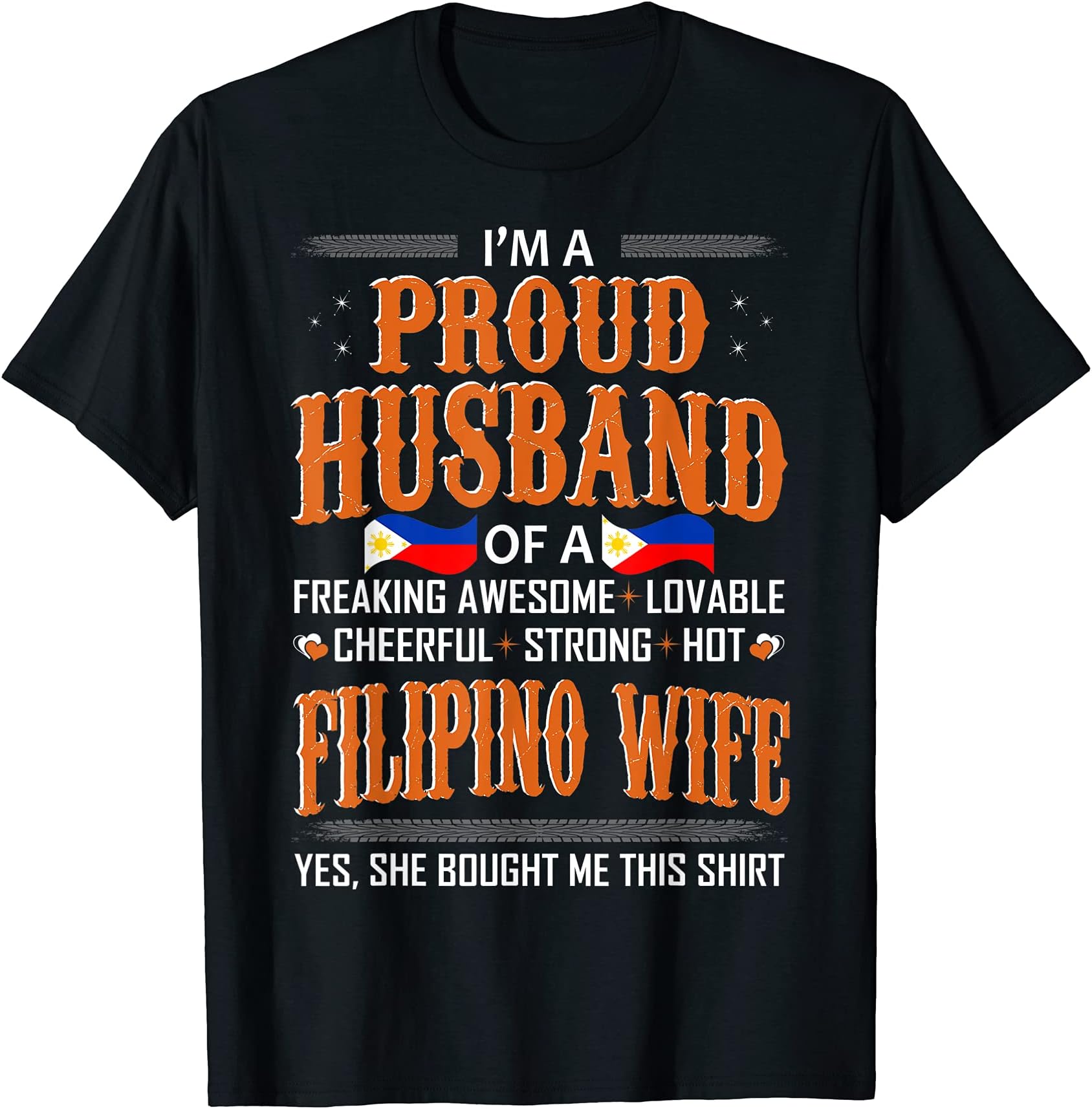Mens Proud Husband Of Filipino Wife Bought Me This Shirt Tshirt