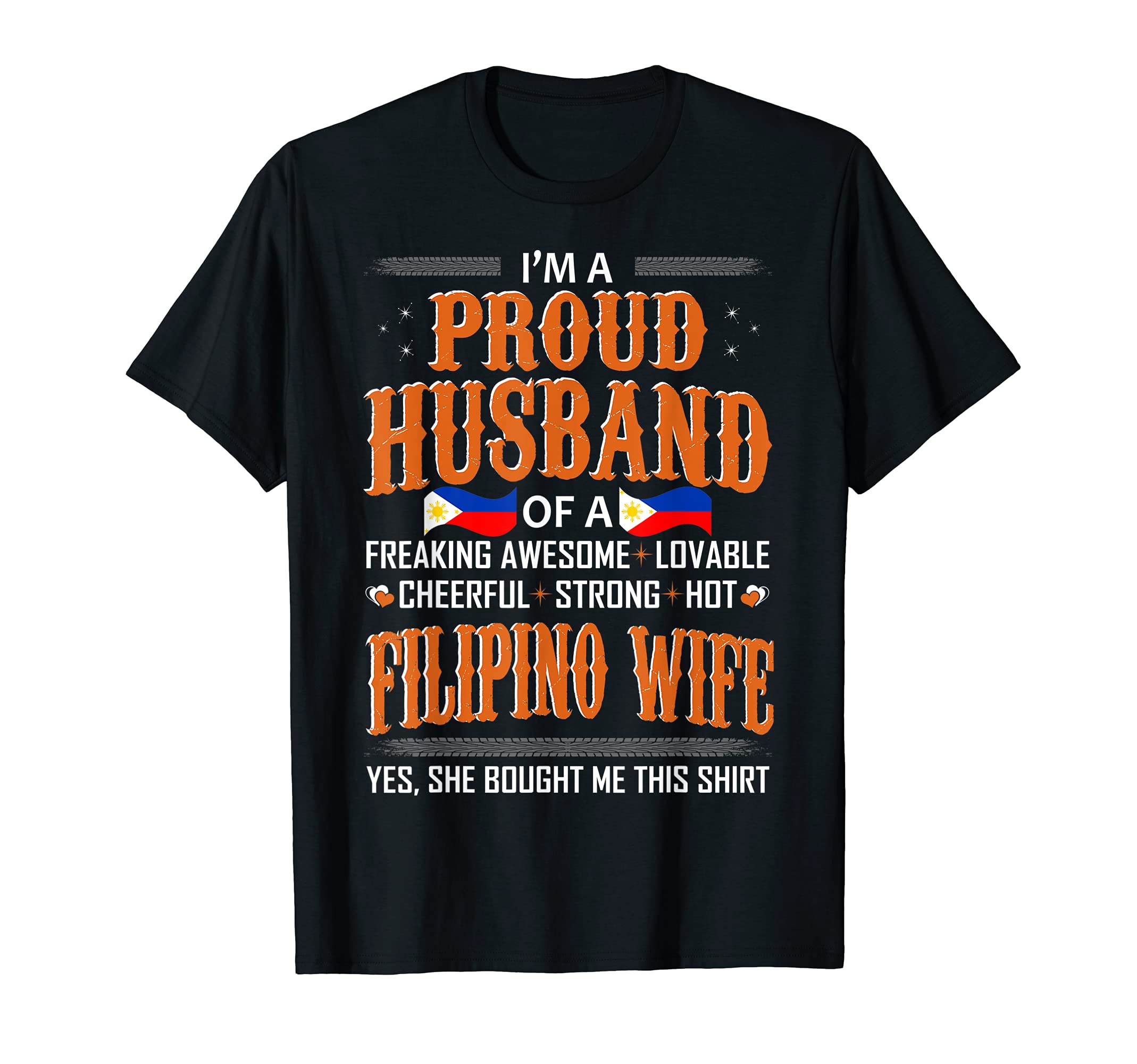 Mens Proud Husband Of Filipino Wife Bought Me This Shirt Tshirt