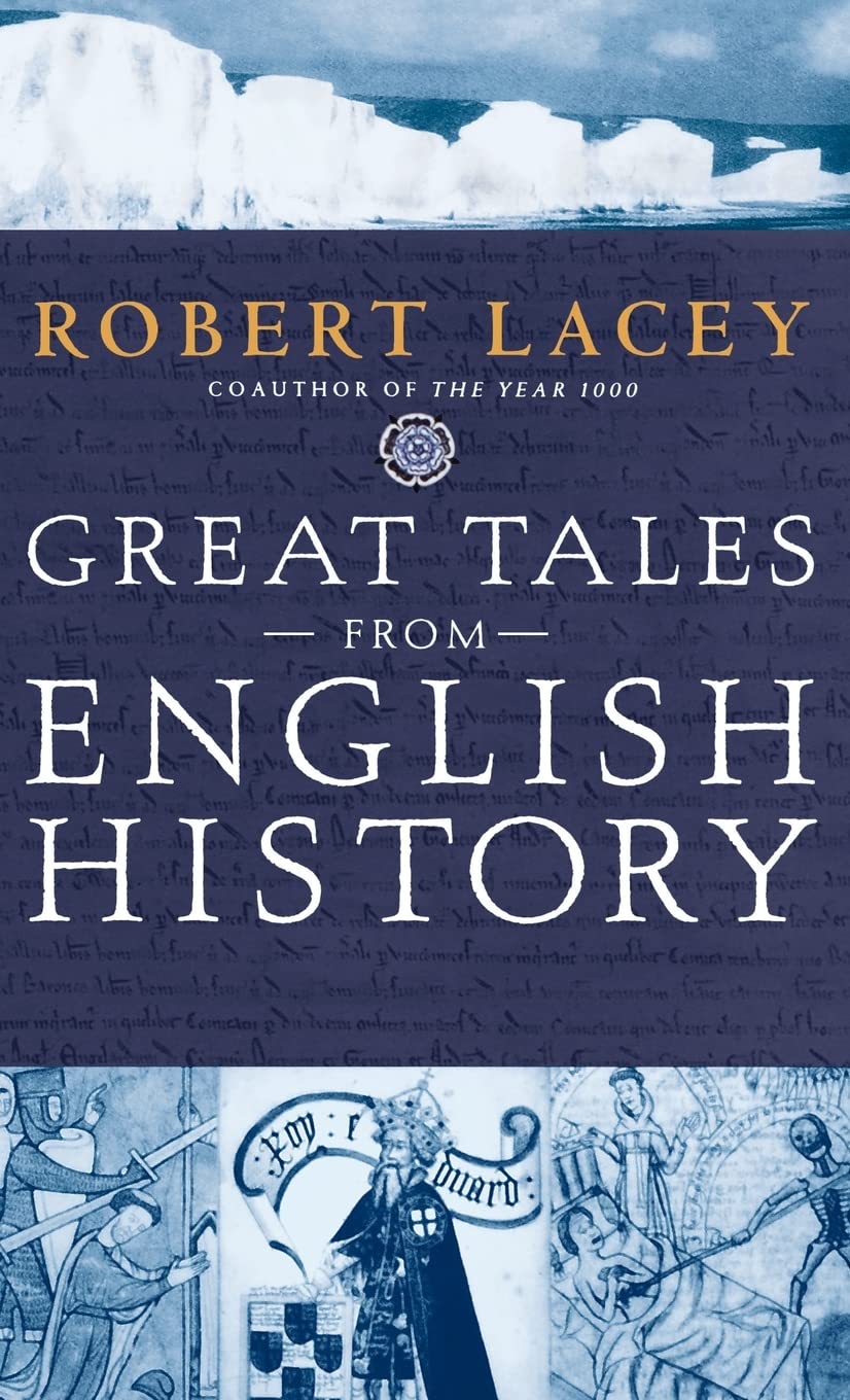 Great Tales from English History: The Truth About King Arthur, Lady Godiva, Richard the Lionheart, and More