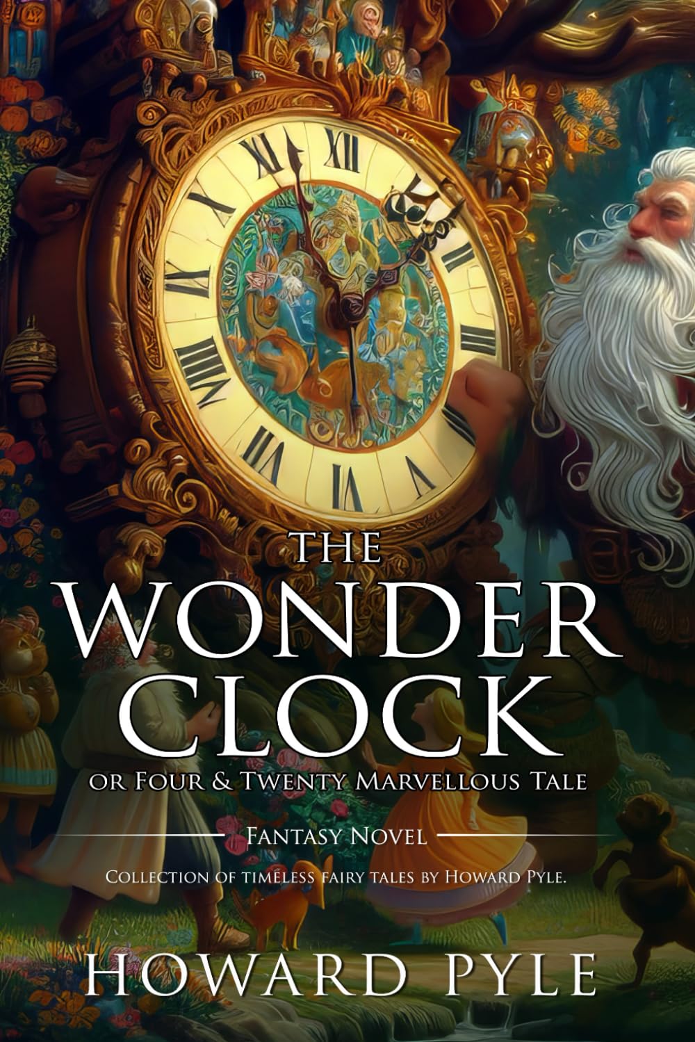 The Wonder Clock : Complete with Classic illustrations and Annotation