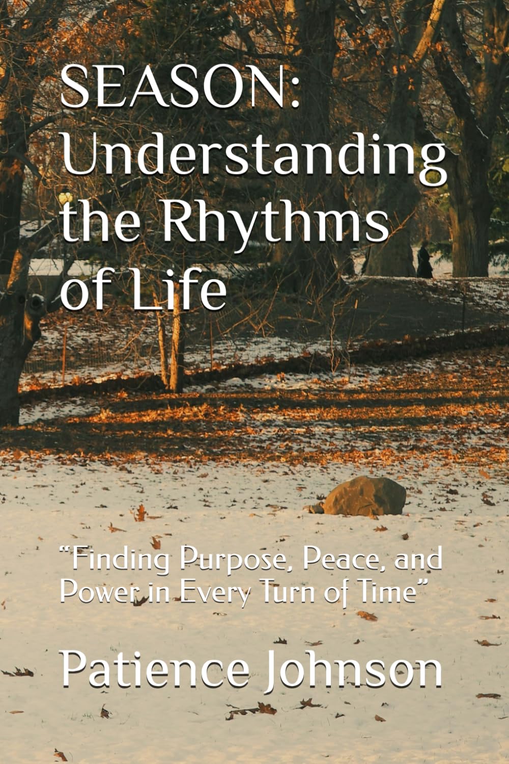 SEASON: Understanding the Rhythms of Life: “Finding Purpose, Peace, and Power in Every Turn of Time”