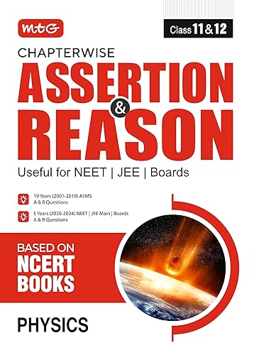 MTG Chapterwise Assertion &amp; Reason Physics For NEET, JEE &amp; Boards Exam (Class-11 &amp; 12) - Available Previous 19 Years AIIMS &amp; 5 Years NEET, JEE Main and Boards Exam A&amp;R Questions (Based on NCERT Books)