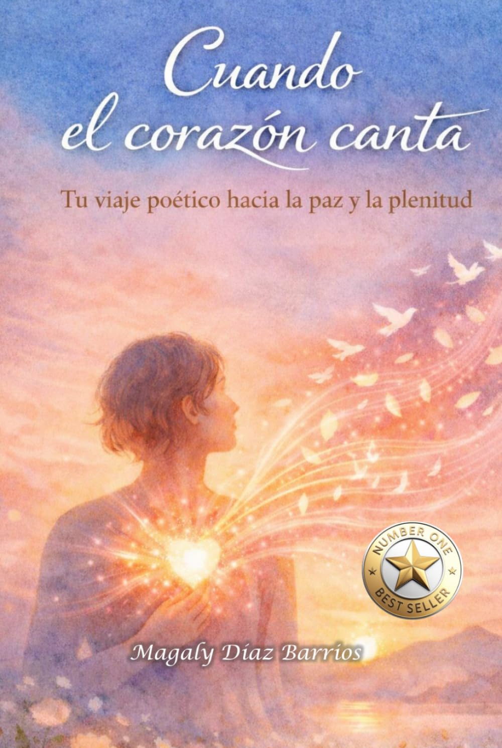Cuando el corazón canta: Tu viaje poético hacia la paz y la plenitud