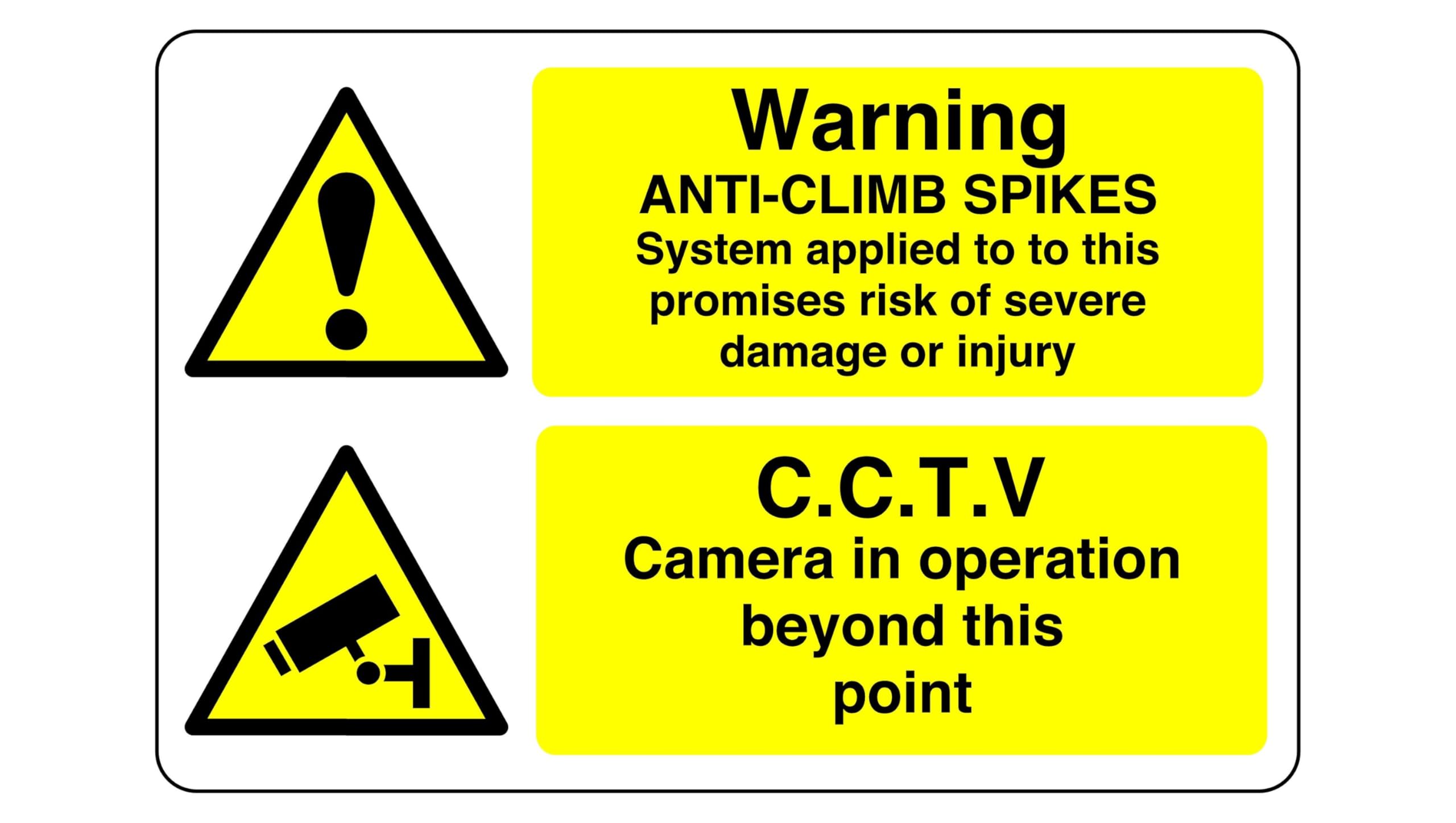 Warning anti-climb spikes, C.C.T.V sign - 1.2mm Rigid plastic for indoor/outdoor usage (600mm x 400mm) Viewing Distance within 20m.