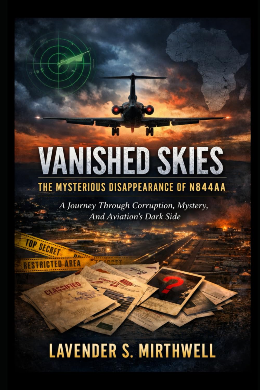 Vanished Skies: The Mysterious Disappearance of N844AA: A Journey Through Corruption, Mystery, And Aviation’s Dark Side