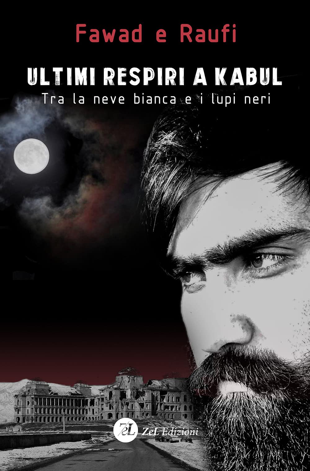 Ultimi Respiri A Kabul. Tra La Neve Bianca E I Lupi Neri - 4