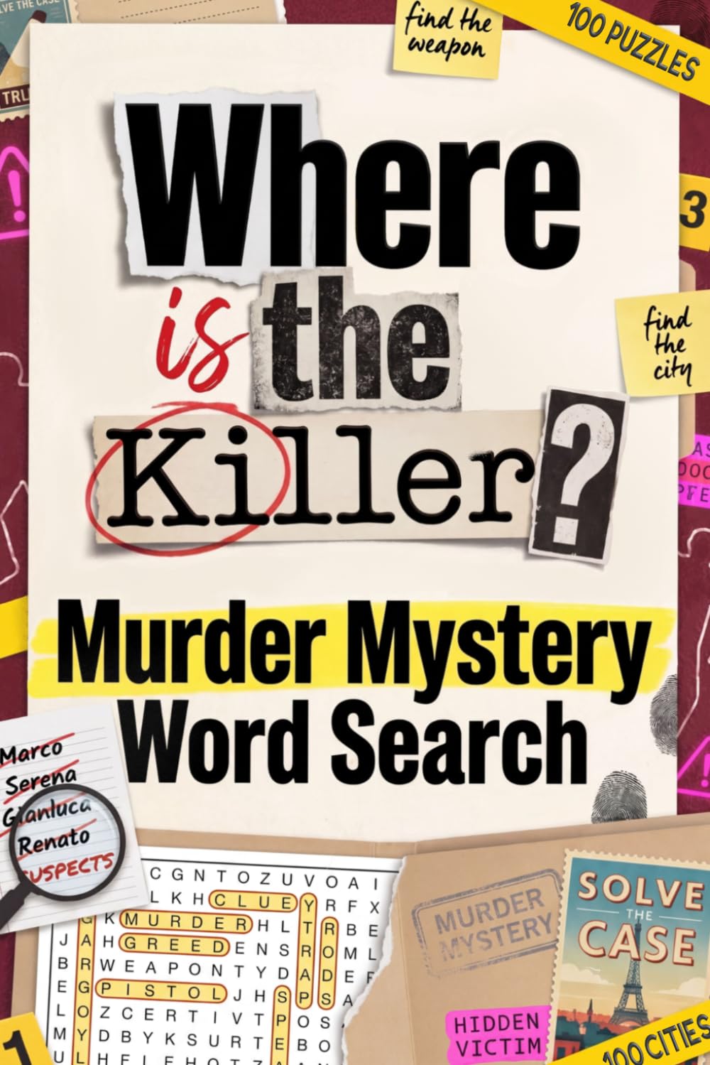 Murder Mystery Word Search: Where is the Killer? 100 puzzles to solve in 100 different cities