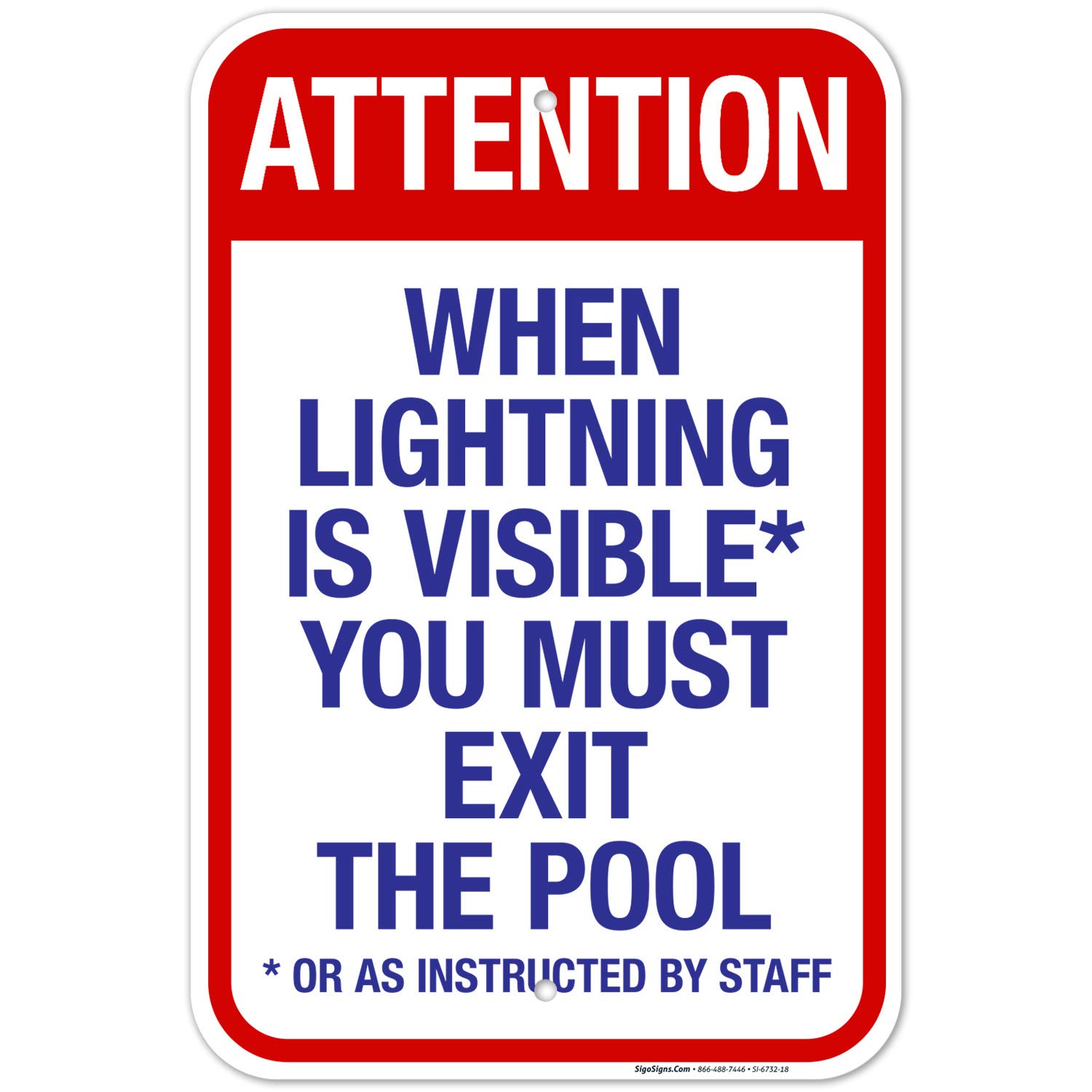 Attention When Lightning is Visible You Must Exit The Pool Sign, Pool Sign, 12x18 Inches, Rust Free .063 Aluminum, Fade Resistant, Made in USA