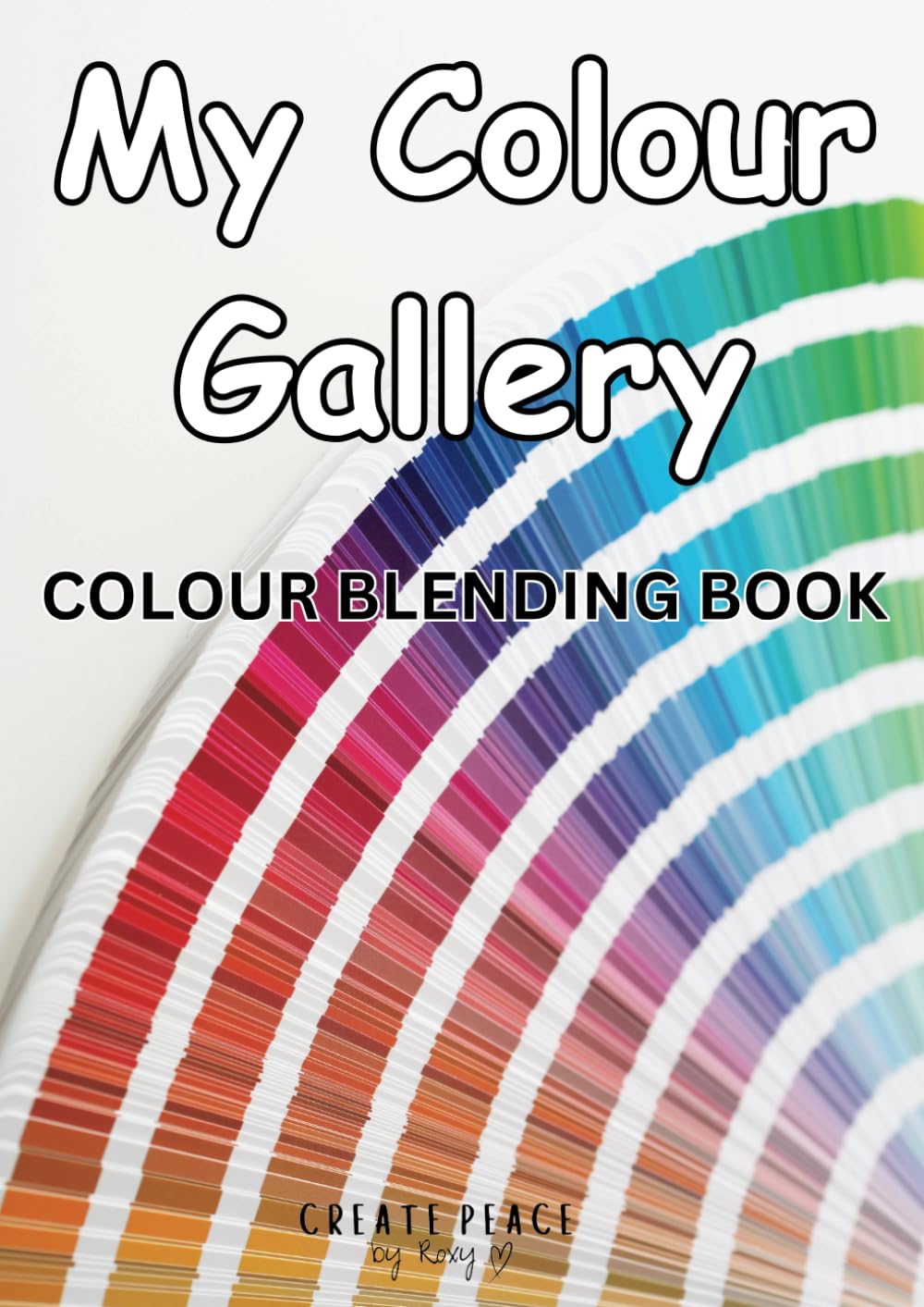 My Colour Gallery: Ultimate Colour Blending Swatch Book – 45 Pages, 600 Swatches!