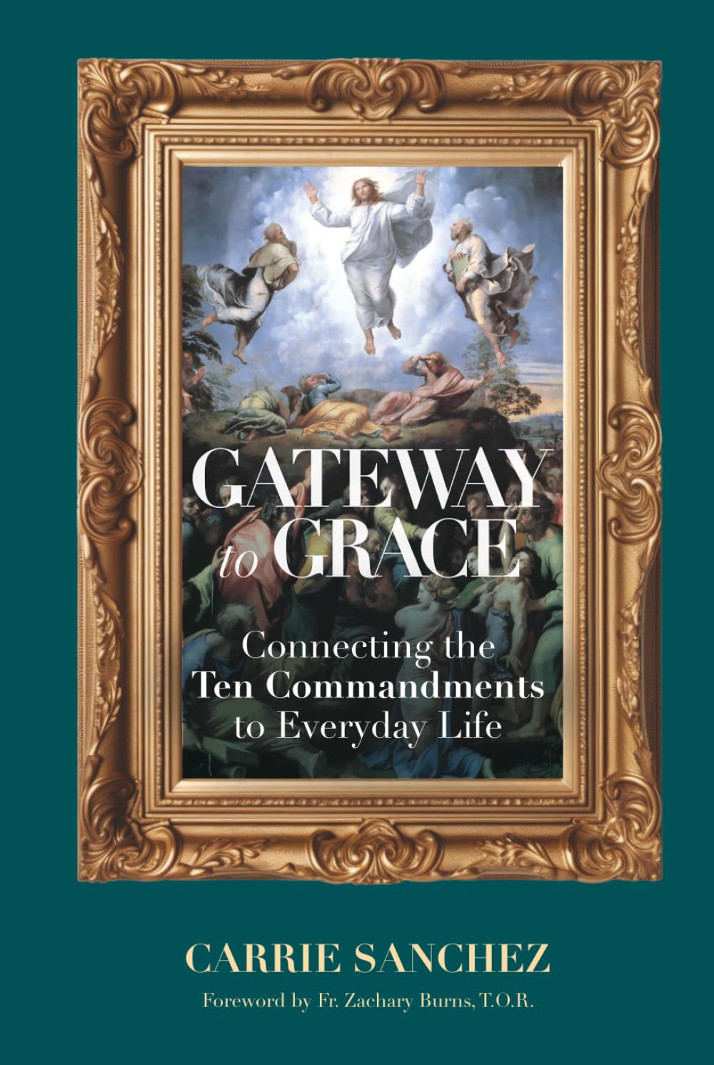 Gateway to Grace: Connecting the Ten Commandments to Everyday Life