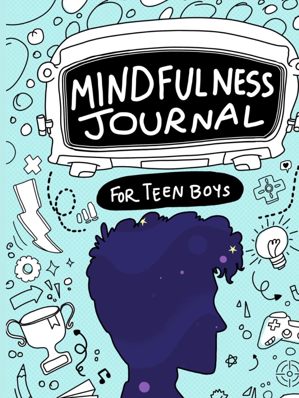 Mindfulness Journal For Teen Boys: A mindfulness Gift For Teen Boys - Gratitude journal and Planner With Prompts (Therapy and Mental Health Books For Teens)