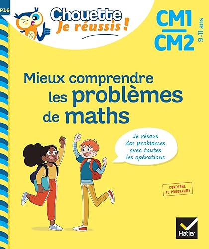 Mieux comprendre les problèmes de maths CM1/CM2 9-11 ans - Chouette, Je réussis !: cahier de soutien en maths