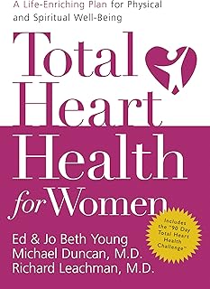 Total Heart Health for Women: A Life-Enriching Plan for Physical and Spiritual Well-Being