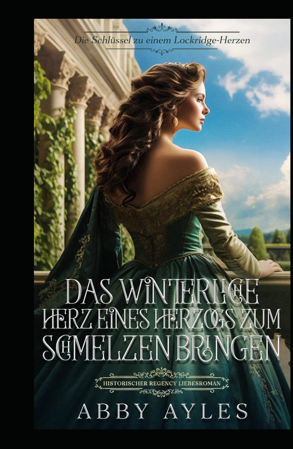 Das Winterliche Herz Eines Herzogs Zum Schmelzen Bringen: Historischer Regency Liebesroman (Die Schlüssel Zu Einem Lockridge-Herzen)