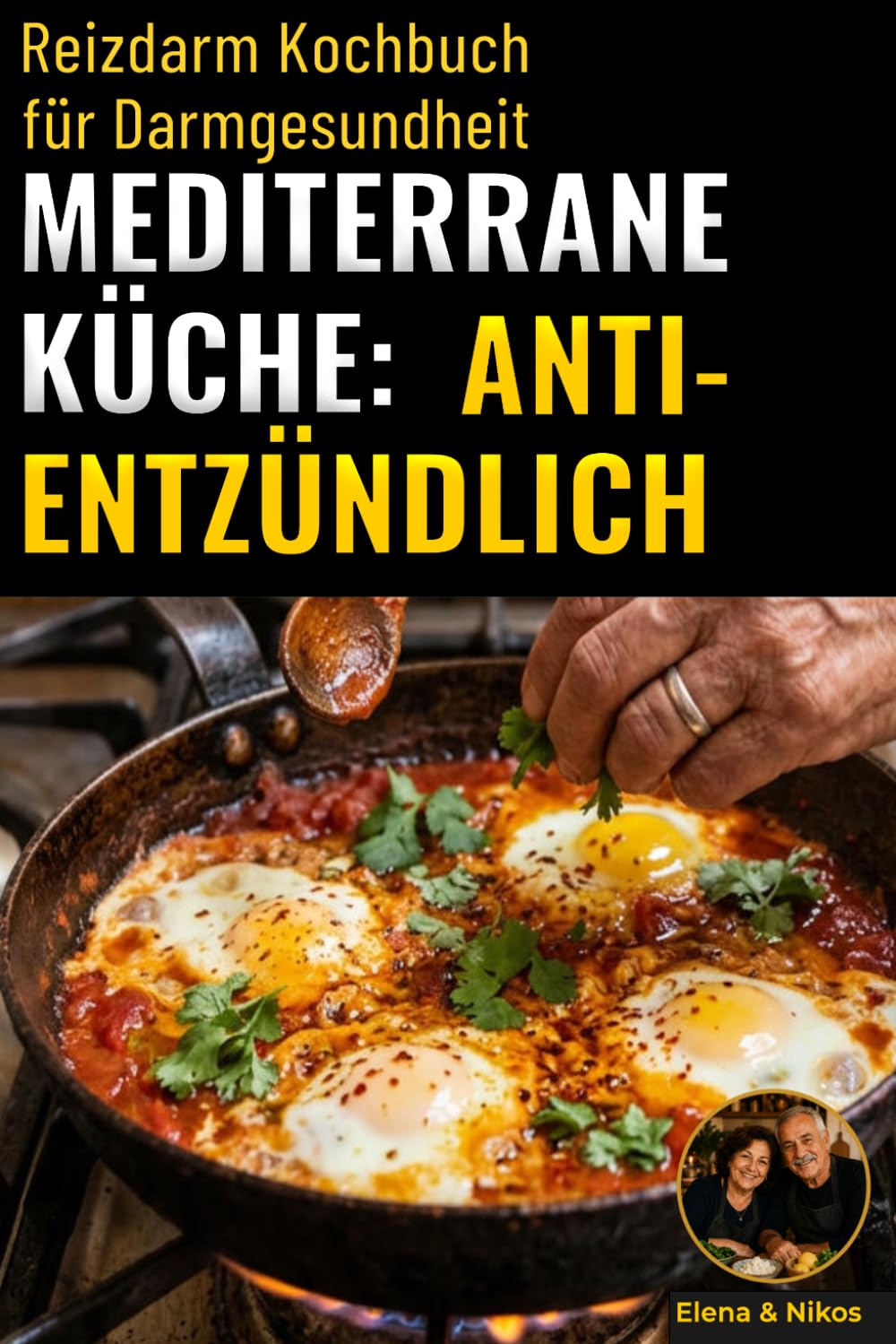 Reizdarm Kochbuch für Darmgesundheit: Leichte Rezepte der Mittelmeerküche, Gesunde Mediterrane Diät für Entzündungshemmende Ernährung, Low-FODMAP für Senioren (Gesunde Mediterrane Ernährung)