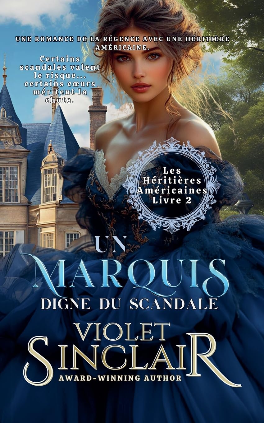 Un Marquis Digne Du Scandale: 2 (American Heiresses - French Edition)
