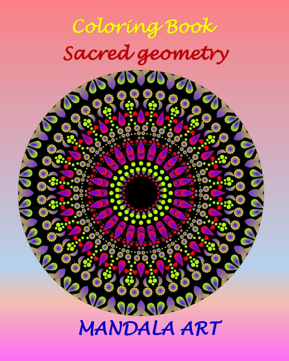Coloring Book - Sacred geometry: Mandala Art