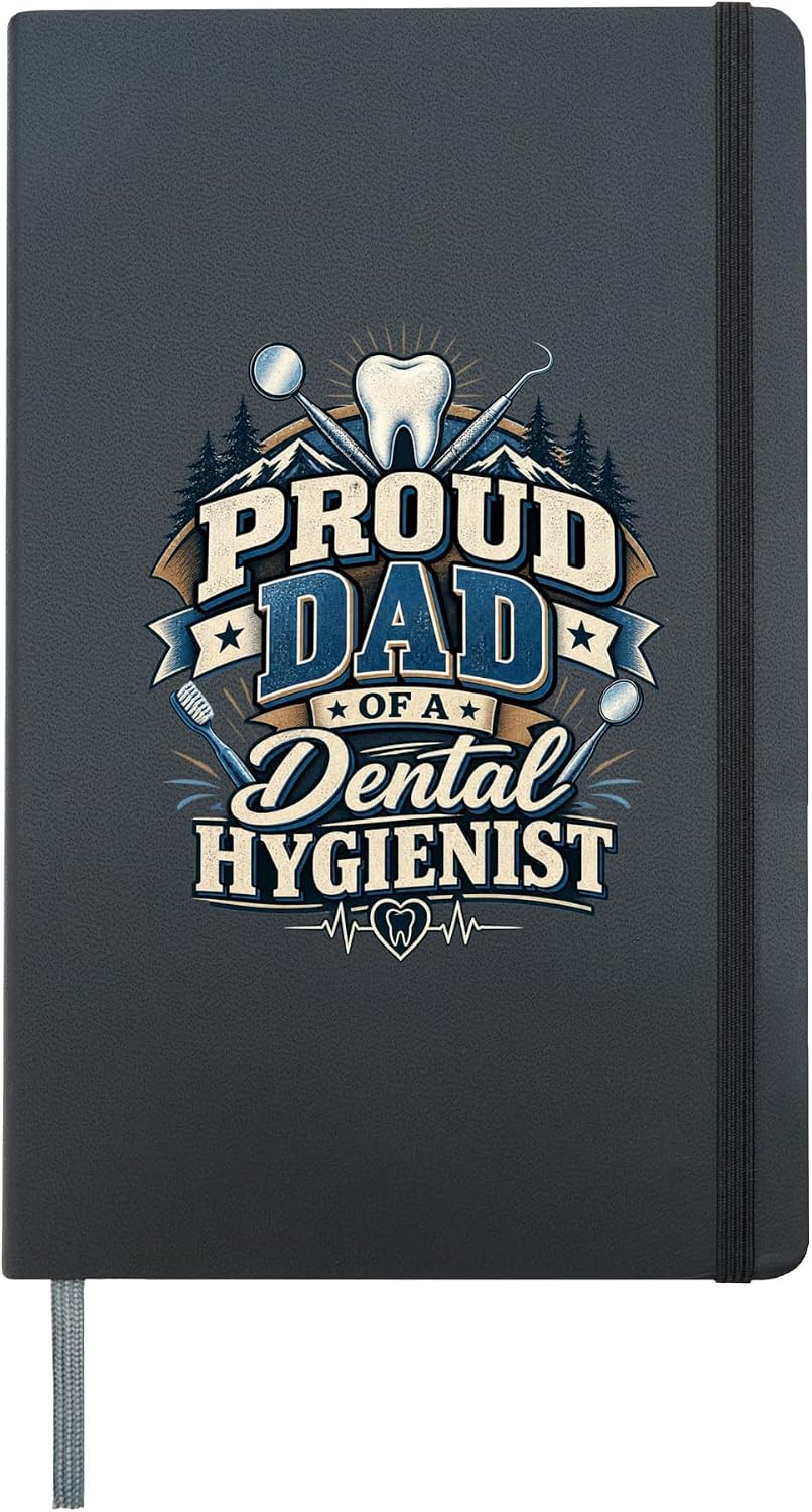 Proud Dad of a Dental Hygienist Father of Oral Health Pro Hardcover Journal, Black