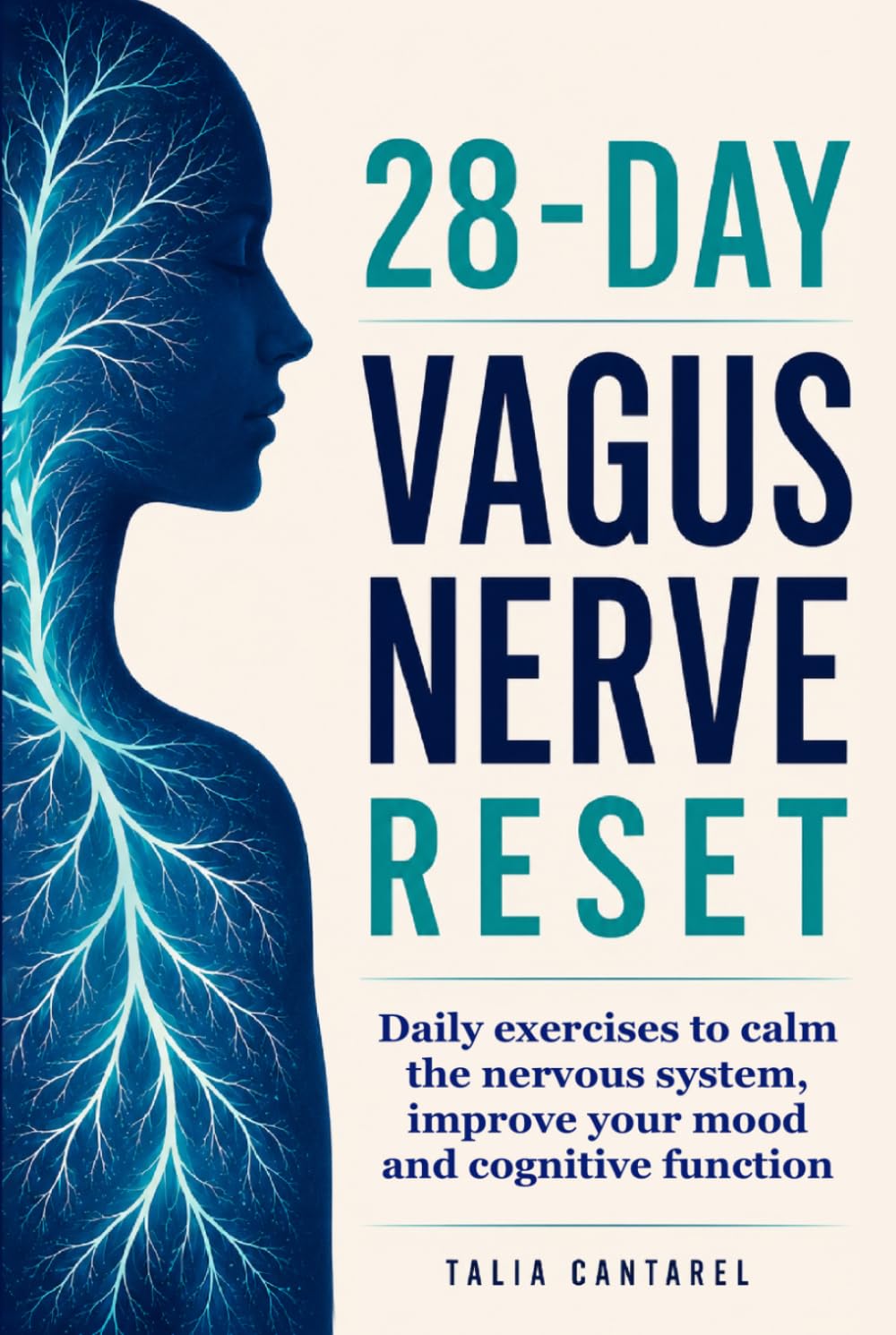 28-Day Vagus Nerve Reset: Daily Exercises to Calm the Nervous System, Improve Your Mood and Cognitive System
