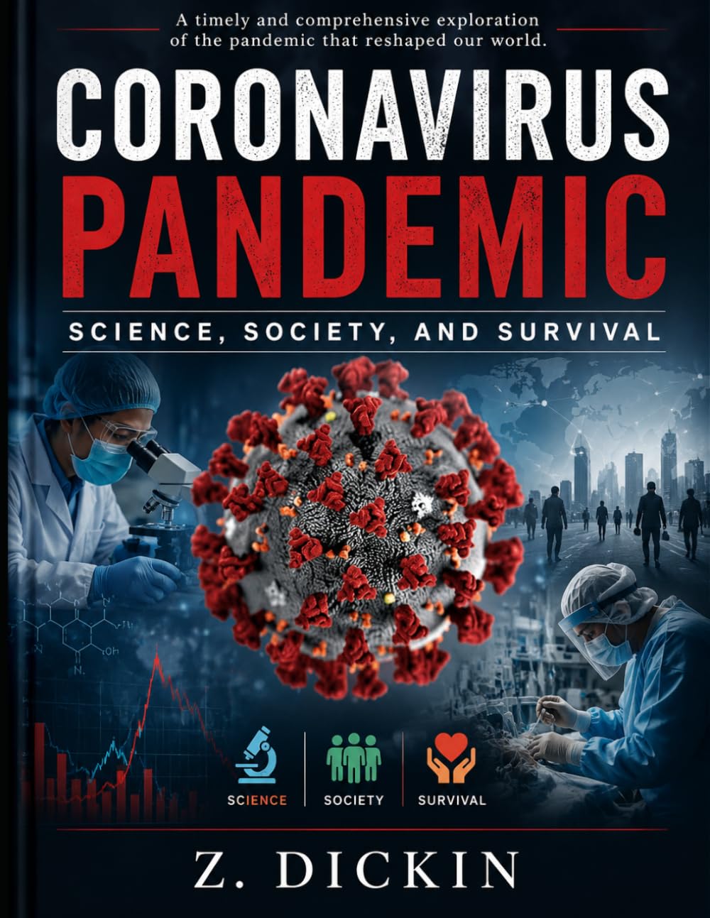 Coronavirus Pandemic: Science, Society, and Survival