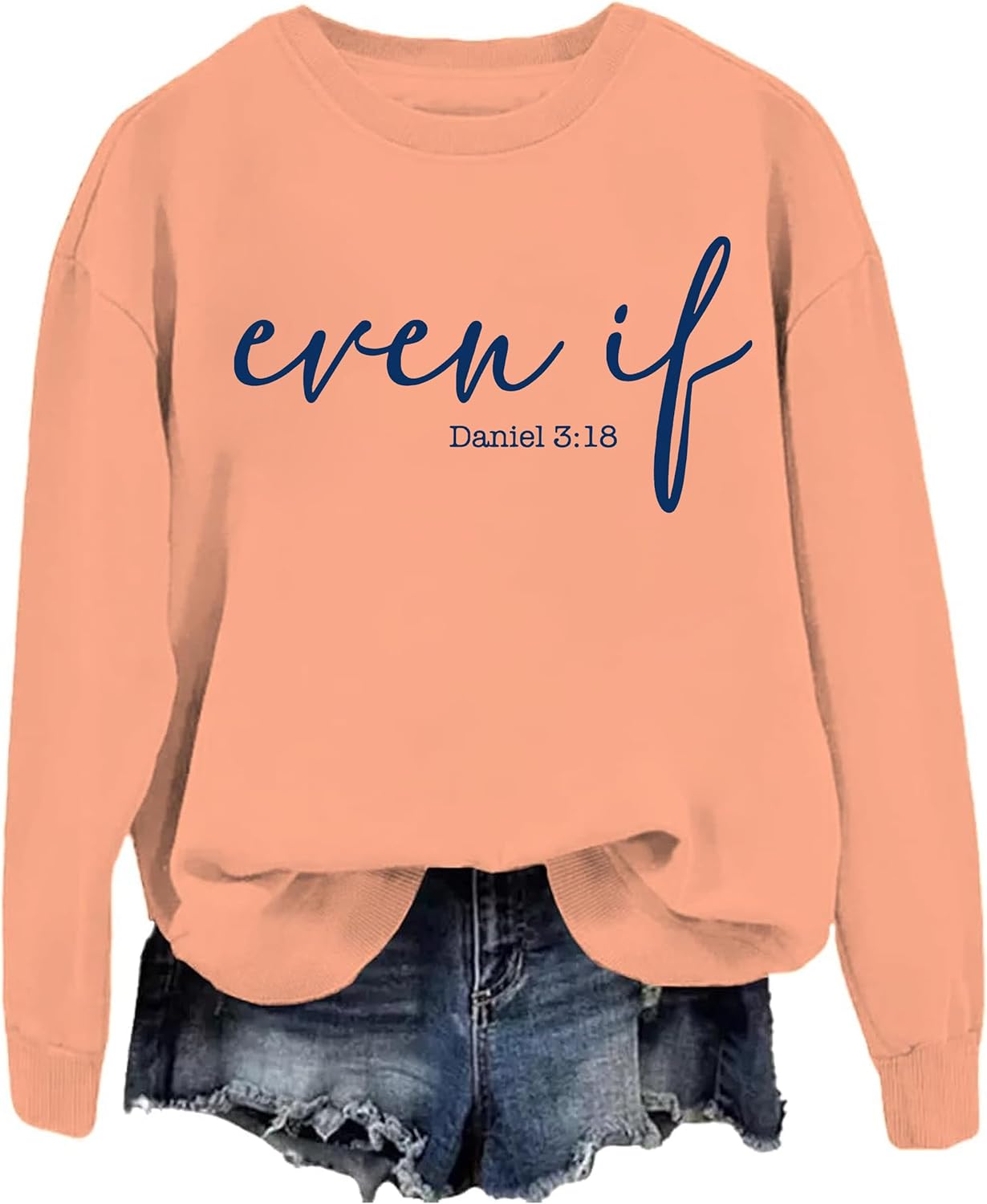 Christian Sweatshirts for Women Even If Dan Iel 3 18 Faith Sweatshirt Funny Christian Sweatshirt Men