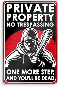 Funny Private Property No Trespassing Sign, 8 x 12 in Aluminum Novelty Wall Decor, Sarcastic Vintage Metal Sign for Garage, Man Cave & Outdoor Display