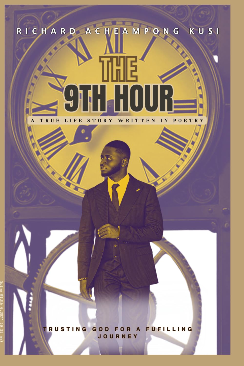 The Ninth Hour: A true life story written in Poetry
