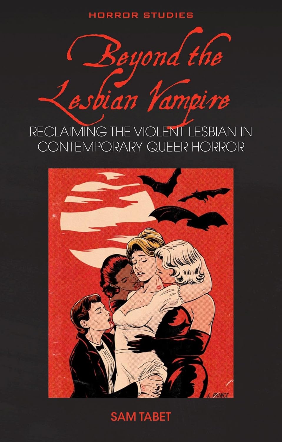 Beyond the Lesbian Vampire: Reclaiming the Violent Lesbian in Contemporary Queer Horror (Horror Studies)      Hardcover – October 24, 2025