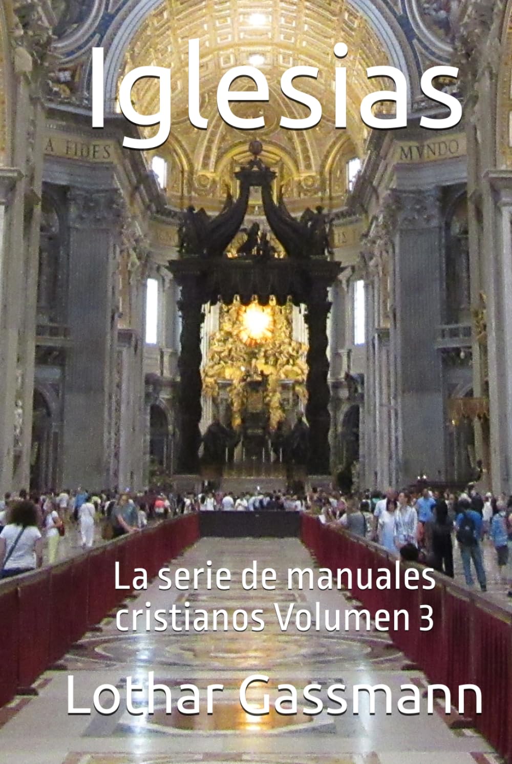 Iglesias: La serie de manuales cristianos Volumen 3