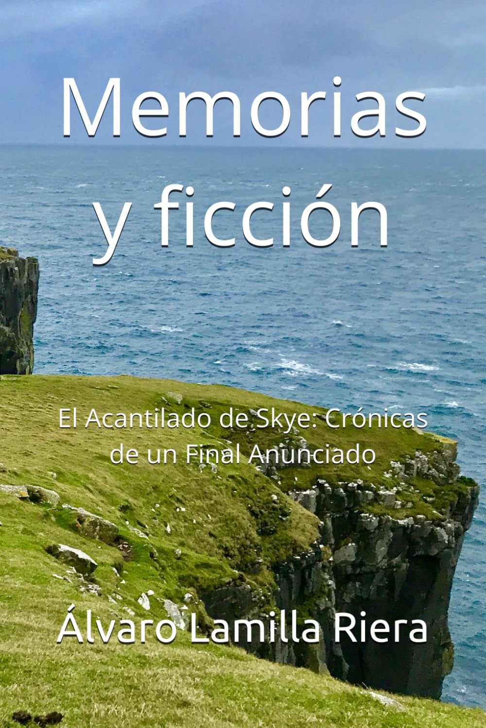Memorias y ficción: El Acantilado de Skye: Crónicas de un Final Anunciado
