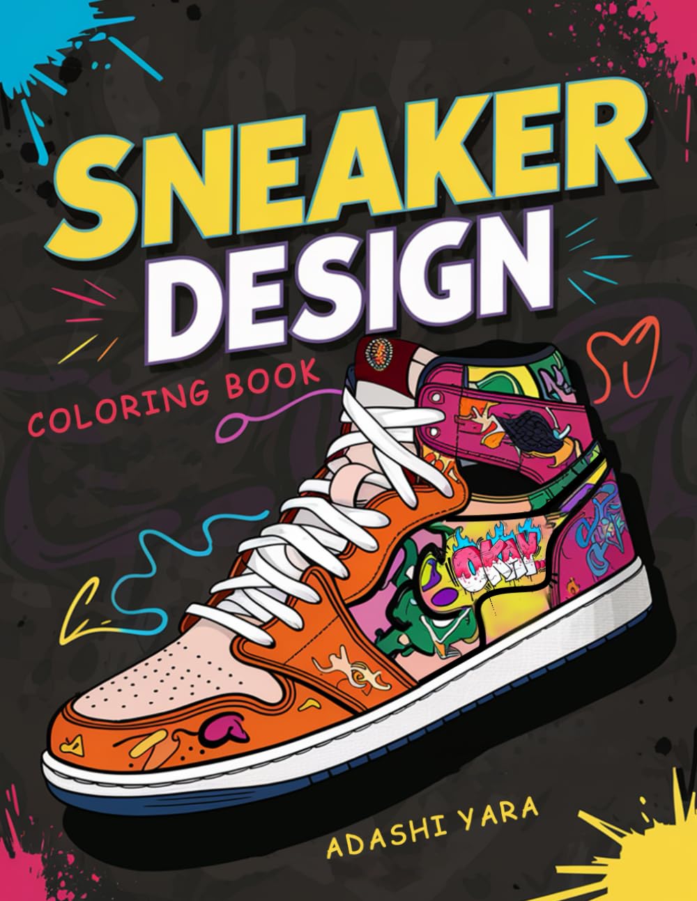Sneaker Design Coloring Book: Express Your Creativity with Unique Sneaker Designs for Sneakerheads