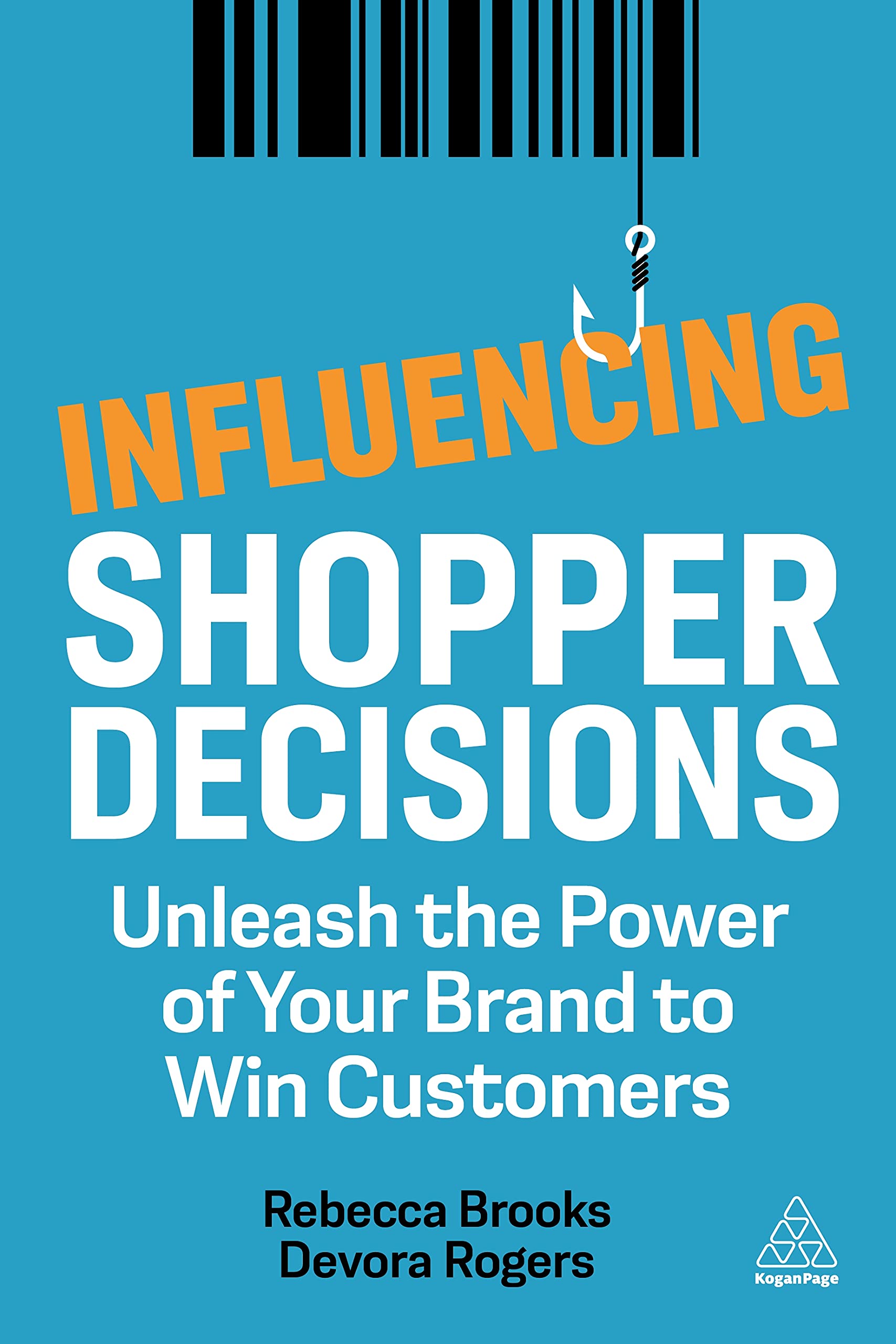 Influencing Shopper Decisions : Unleash the Power of Your Brand to Win ...