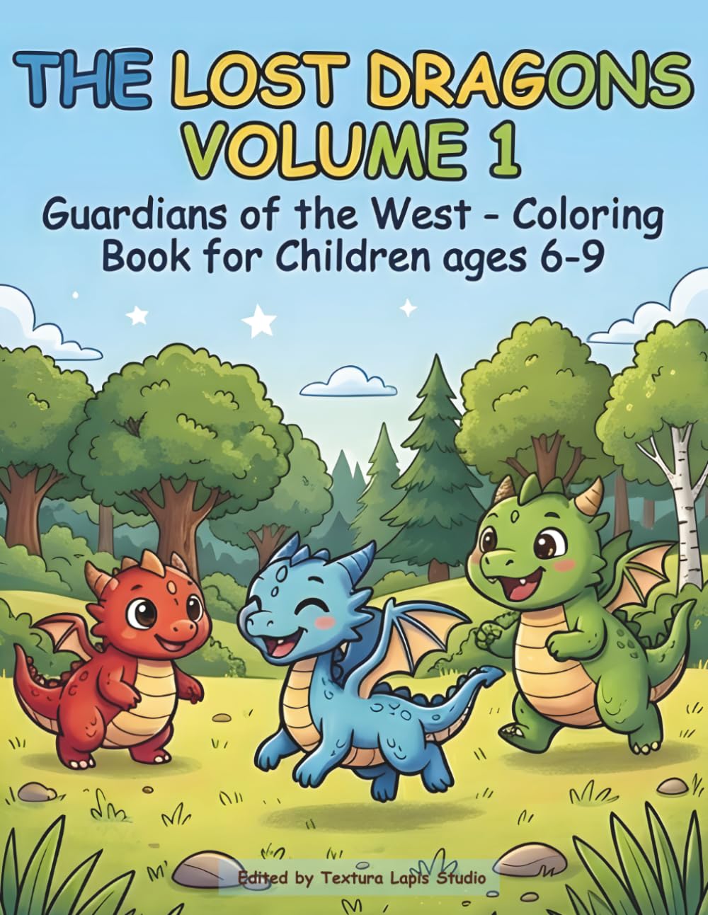 THE LOST DRAGONS VOLUME 1: GUARDIANS OF THE WEST - COLORING BOOK FOR CHILDREN AGED 6-9 (The Lost Dragons - Coloring book for children aged 6-9)