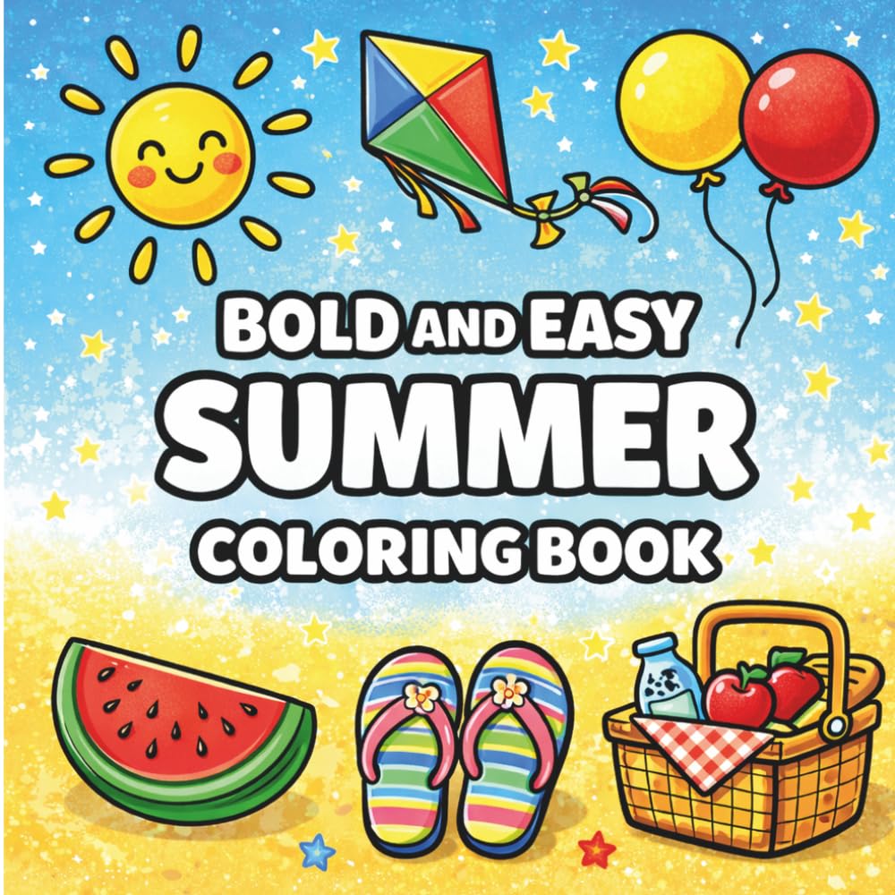Bold and Easy Summer Coloring Book: 50 Fun Summer Pages with Big Simple Designs for Adults and Seniors | Beach, Sun, Ice Cream and More