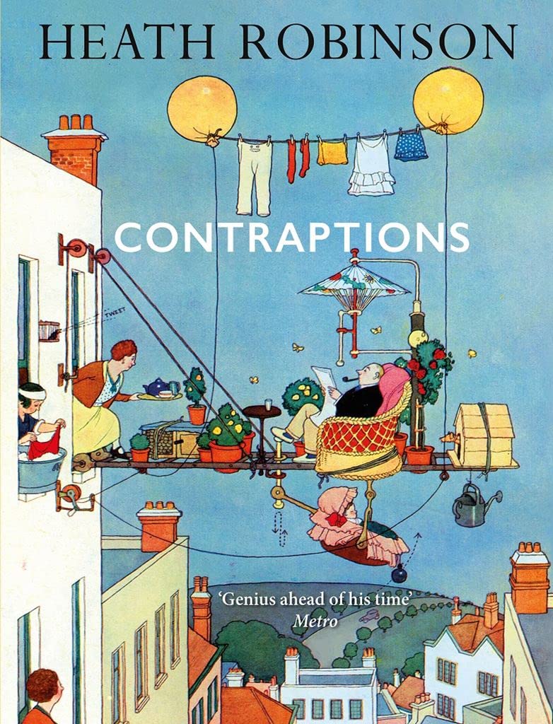 Contraptions: a timely new... by Robinson, William Heath