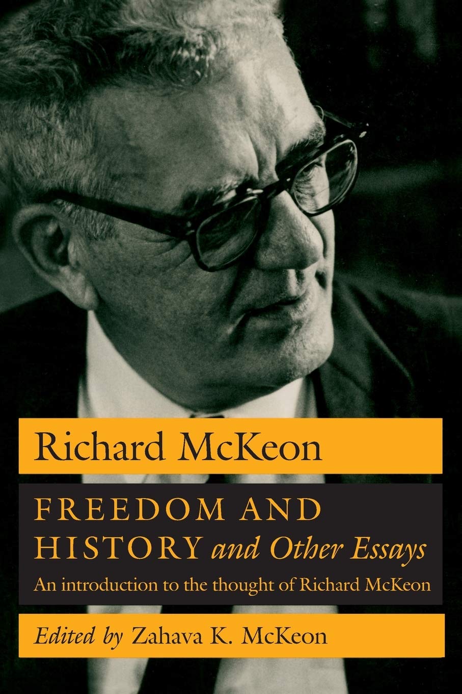 Freedom & History & Other Essays (Paper): An Introduction to the Thought of Richard McKeon