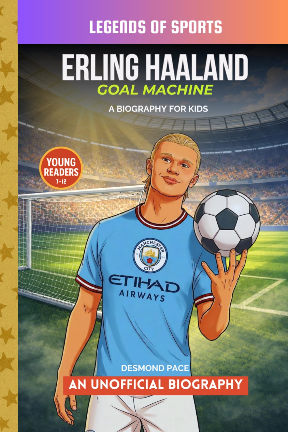 Erling Haaland - Goal Machine (Legends of Sports)