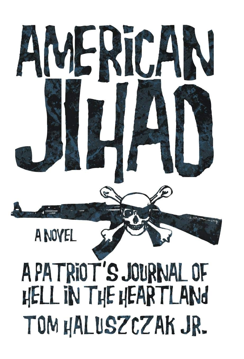 Buy American Jihad: A Patriot s Journal of Hell in The Heartland — BookShops.in
