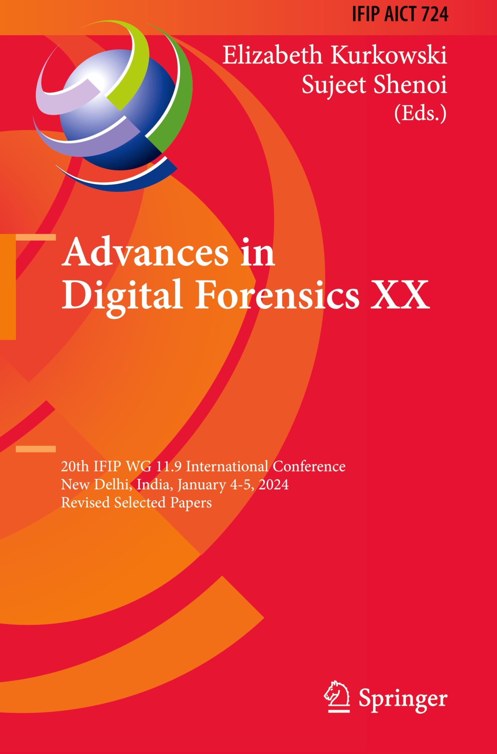 Advances in Digital Forensics XX: 20th IFIP WG 11.9 International Conference, New Delhi, India, January 4–5, 2024, Revised Selected Papers (IFIP ...