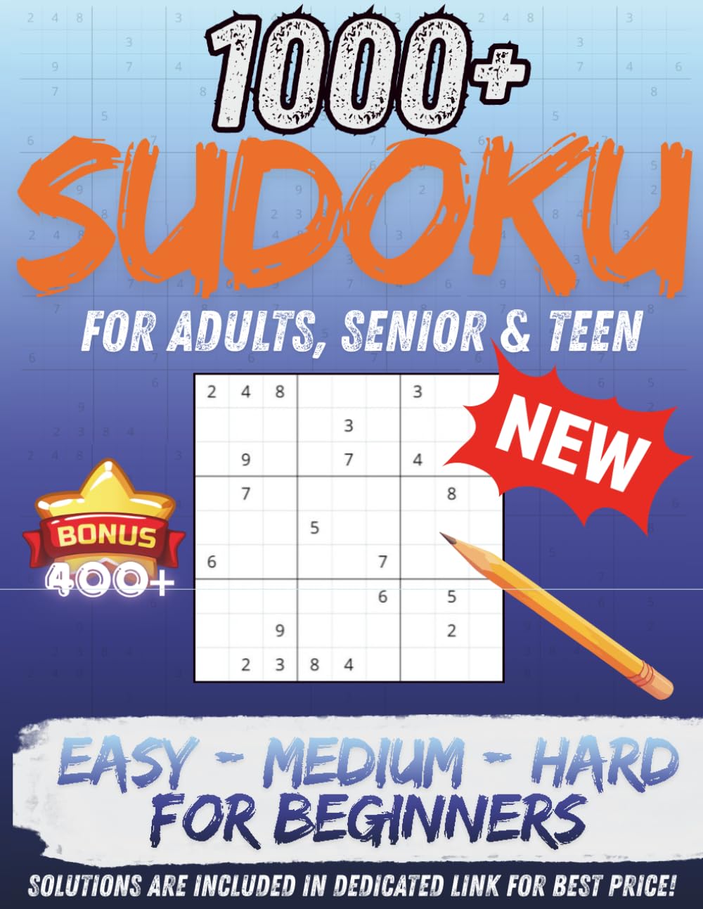 1000+ Sudoku For Beginners: A Relaxing Brain Training Book with Easy Sudoku Puzzles and Solutions For Adults Teens and Seniors | Bonus is included