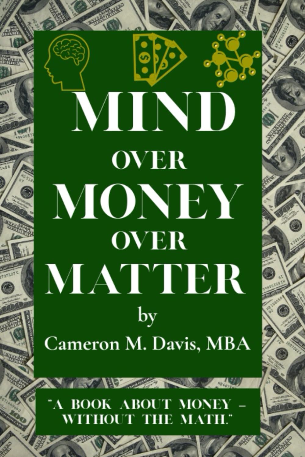 Mind Over Money Over Matter