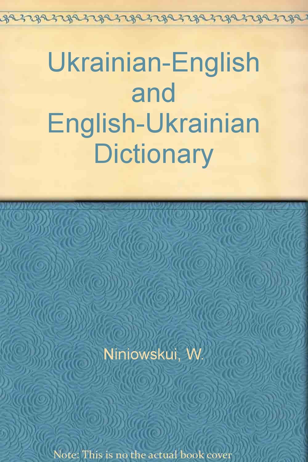 UkrainianEnglish and EnglishUkrainian Dictionary Niniowskui, W