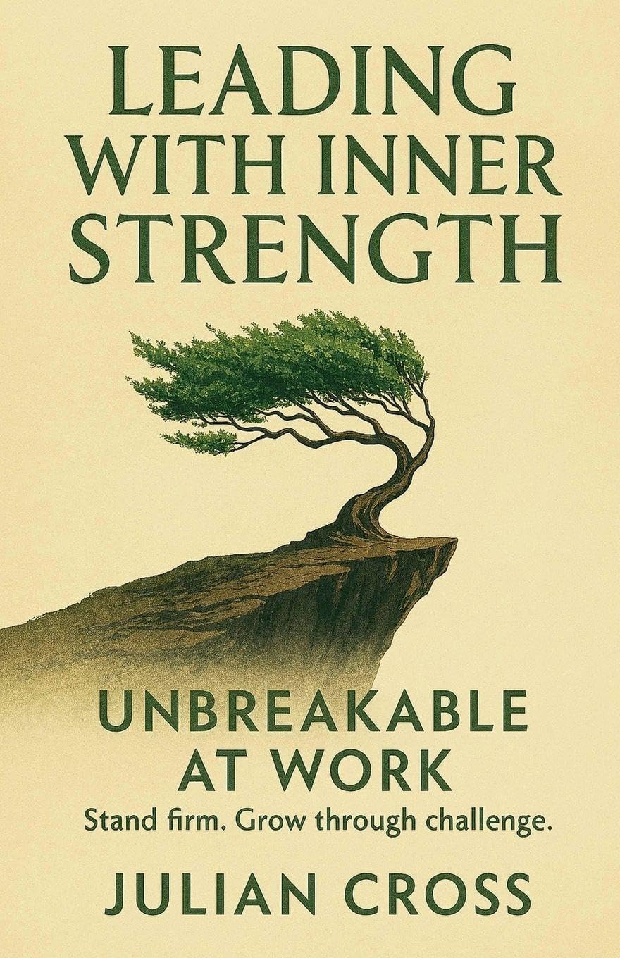 Leading with Inner Strength: 17 (Unbreakable)