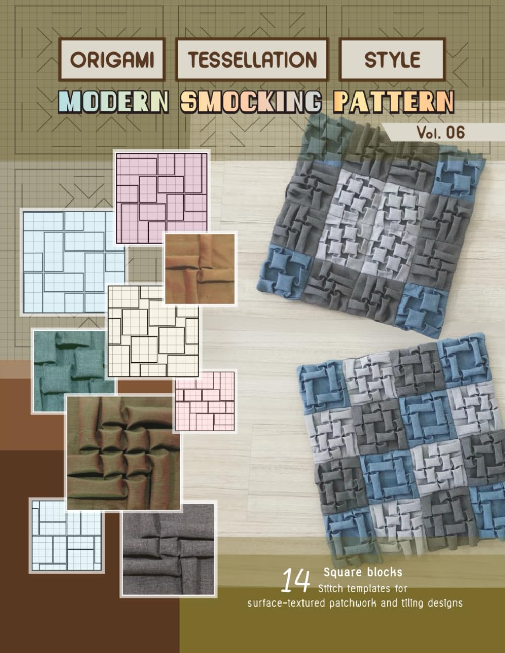 Origami tessellation style modern smocking pattern vol.6: Easy textile art/ fabric manipulation stitch templates for beginners, square quilt patch blocks to create 3D patchwork design