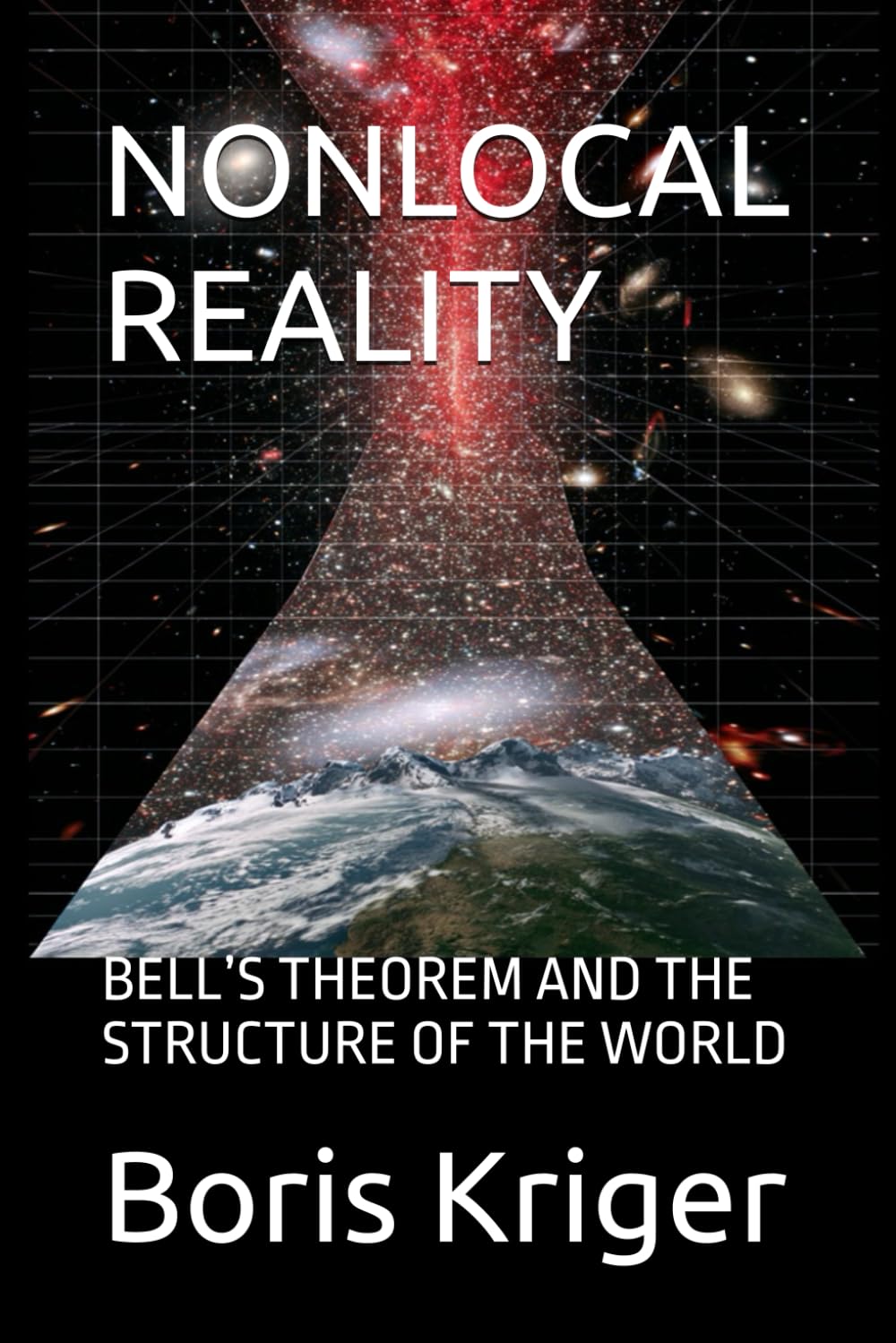 NONLOCAL REALITY: BELL’S THEOREM AND THE STRUCTURE OF THE WORLD (SCIENCE AND COSMOS)